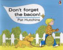 Don''t Forget The Bacon