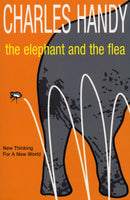 The Elephant And The Flea : New Thinking For A New World-9780099415657
