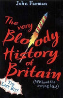 The Very Bloody History Of Britain, 2 : The Last Bit!-9780099417781