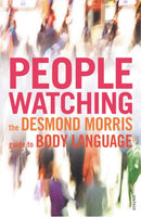 Peoplewatching : The Desmond Morris Guide to Body Language-9780099429784