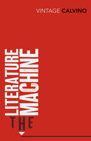 The Literature Machine : Essays-9780099430858