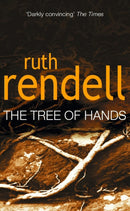 Tree Of Hands : a compulsive and darkly compelling psychological thriller from the award winning Queen of Crime, Ruth Rendell-9780099434702