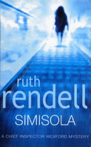 Simisola : a Wexford mystery full of mystery and intrigue from the award-winning queen of crime, Ruth Rendell-9780099437314
