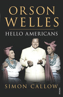 Orson Welles, Volume 2 : Hello Americans-9780099462613