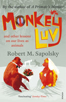 Monkeyluv : And Other Lessons in Our Lives as Animals-9780099474555