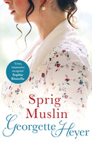 Sprig Muslin : Gossip, scandal and an unforgettable Regency romance-9780099476351