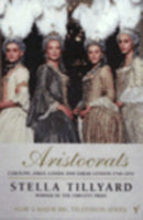 Aristocrats : Caroline, Emily, Louisa and Sarah Lennox 1740 - 1832-9780099477112