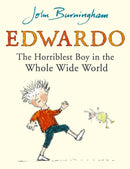 Edwardo the Horriblest Boy in the Whole Wide World-9780099480136