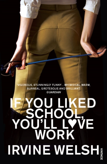 If You Liked School, You'll Love Work-9780099483595