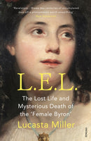 L.E.L. : The Lost Life and Mysterious Death of the `Female Byron'-9780099503590