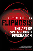 Flipnosis : The Art of Split-Second Persuasion-9780099505624