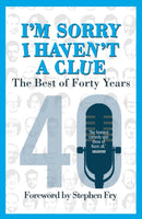 I’m Sorry I Haven''t a Clue: The Best of Forty Years