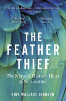 The Feather Thief : The Natural History Heist of the Century-9780099510666