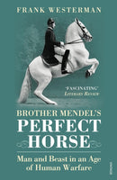 Brother Mendel''s Perfect Horse