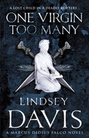 One Virgin Too Many : (Marco Didius Falco: book XI): an unputdownable Roman mystery from bestselling author Lindsey Davis-9780099515166