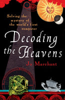 Decoding the Heavens : How the Antikythera Mechanism Changed The World-9780099519768