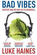 Bad Vibes : Britpop and my part in its downfall-9780099522263