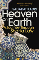 Heaven on Earth : A Journey Through Shari`a Law-9780099523277