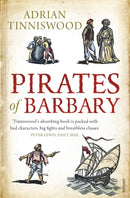 Pirates Of Barbary : Corsairs, Conquests and Captivity in the 17th-Century Mediterranean-9780099523864