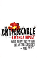 The Unthinkable : Who survives when disaster strikes - and why-9780099525721