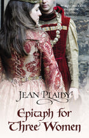 Epitaph for Three Women : (Plantagenet Saga)-9780099532996