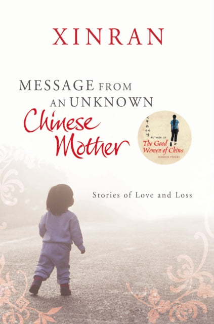 Message from an Unknown Chinese Mother : Stories of Loss and Love-9780099535751