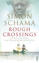 Rough Crossings : Britain, the Slaves and the American Revolution-9780099536079