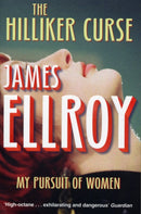 The Hilliker Curse : My Pursuit of Women-9780099537854