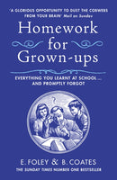 Homework for Grown-ups : Everything You Learnt at School... and Promptly Forgot-9780099540021