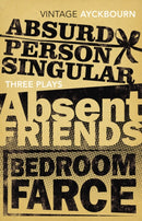 Three Plays - Absurd Person Singular, Absent Friends, Bedroom Farce-9780099541639