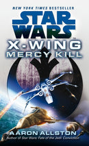 Star Wars: X-Wing: Mercy Kill-9780099542858