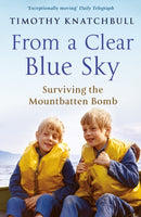 From A Clear Blue Sky : Surviving the Mountbatten bomb-9780099543589