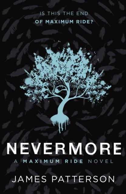 Nevermore: A Maximum Ride Novel : (Maximum Ride 8)-9780099544135