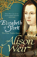 Elizabeth of York : The First Tudor Queen-9780099546474