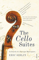 The Cello Suites : In Search of a Baroque Masterpiece-9780099546788