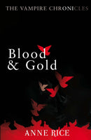 Blood And Gold : The Vampire Chronicles 8-9780099548157