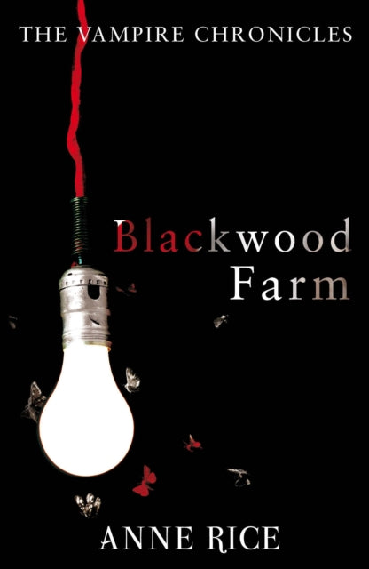 Blackwood Farm : The Vampire Chronicles 9 (Paranormal Romance)-9780099548171
