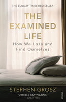 The Examined Life : How We Lose and Find Ourselves-9780099549031