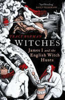 Witches : James I and the English Witch Hunts-9780099549147