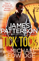 Tick Tock : (Michael Bennett 4). Michael Bennett is running out of time to stop a deadly mastermind-9780099550020