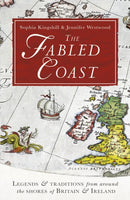 The Fabled Coast : Legends & traditions from around the shores of Britain & Ireland-9780099551072