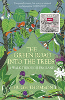 The Green Road Into The Trees-9780099558392