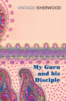 My Guru and His Disciple-9780099561231