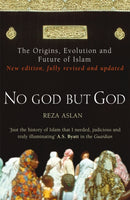 No God But God : The Origins, Evolution and Future of Islam-9780099564324