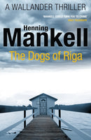 The Dogs of Riga : Kurt Wallander-9780099570554