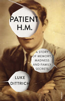 Patient H.M. : A Story of Memory, Madness and Family Secrets-9780099571865