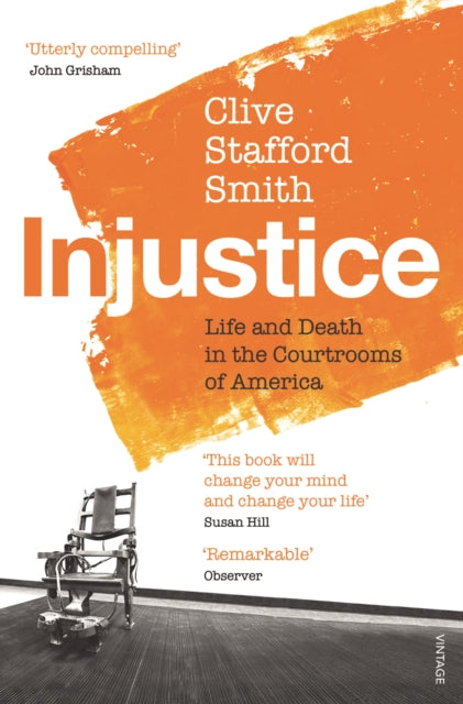 Injustice : Life and Death in the Courtrooms of America-9780099572190