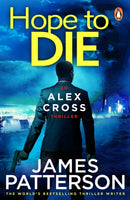 Hope to Die : (Alex Cross 22)-9780099574088