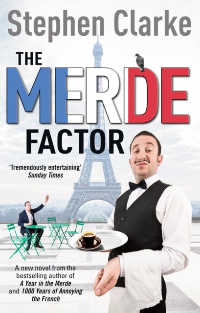 The Merde Factor : How to survive in a Parisian Attic-9780099574293