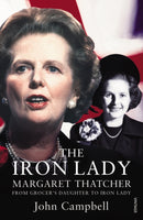 The Iron Lady : Margaret Thatcher: From Grocer's Daughter to Iron Lady-9780099575160